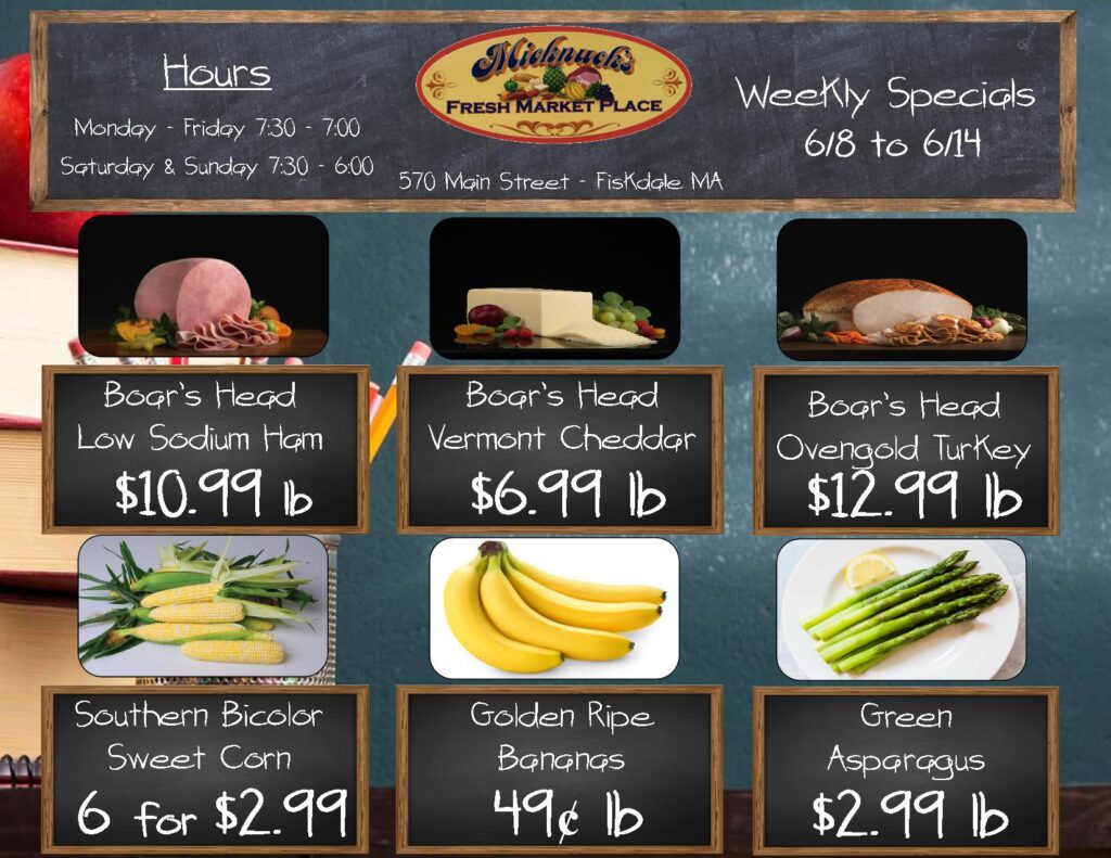 Chalkboard-style weekly specials sign for Micknuck’s Fresh Market Place at 570 Main Street, Fiskdale MA. Specials for 6/8 to 6/14 include Boar’s Head Low Sodium Ham $10.99/lb, Boar’s Head Vermont Cheddar $6.99/lb, Boar’s Head Ovengold Turkey $12.99/lb, Southern Bicolor Sweet Corn 6 for $2.99, Golden Ripe Bananas 49¢/lb, and Green Asparagus $2.99/lb. Store hours shown as Monday–Friday 7:30–7:00 and Saturday & Sunday 7:30–6:00.